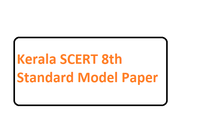 Kerala SCERT 8th Standard Model Paper 2024