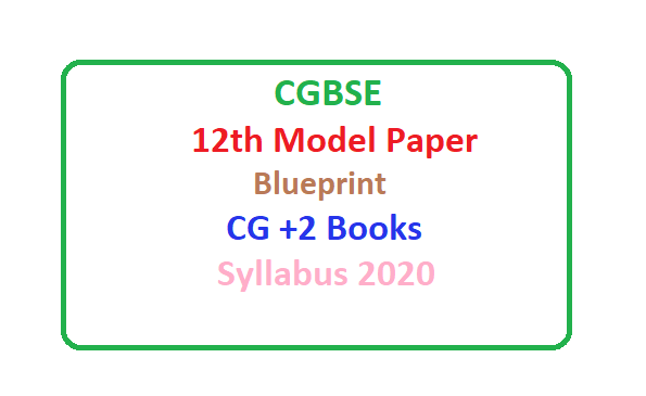 Chhattisgarh Board   CGBSE Class XII Model Questions Papers 2020-2021 
